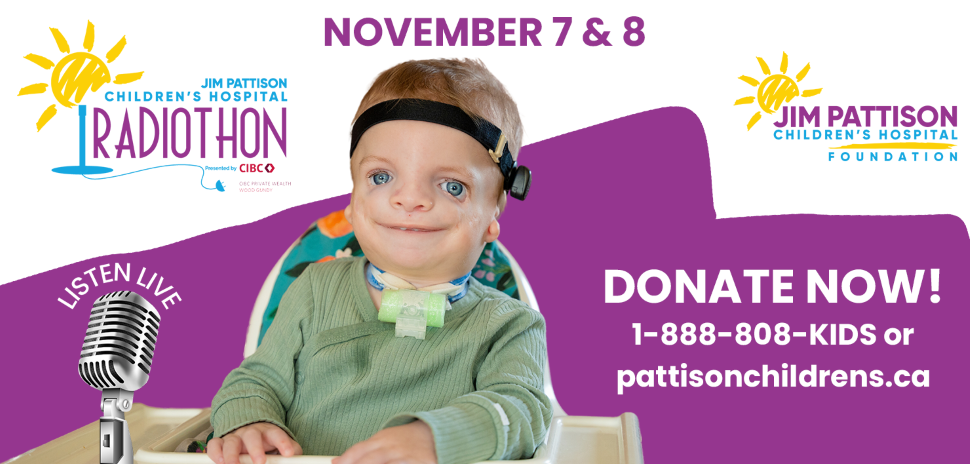 Jim Pattison Children’s Hospital Foundation fundraiser underway